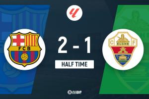 半場(chǎng)-巴薩暫2-1埃爾切 亞馬爾破門費(fèi)蘭-托雷斯建功